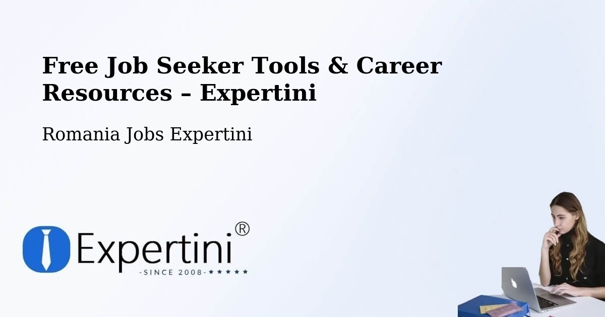 Free Job Seeker Tools & Career Resources – Igești - Igești, Romania Jobs Expertini