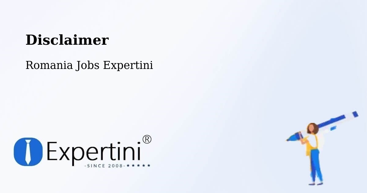Disclaimer – Igești - Romania Jobs Expertini