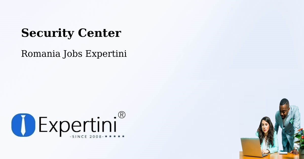 Security & Compliance – Igești - Romania Jobs Expertini
